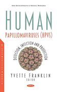 Human Papillomaviruses Hpvs: Detection, Infection and Protection (en Inglés)