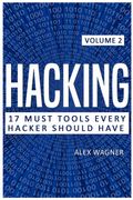 Hacking: 17 Must Tools Every Hacker Should Have (en Inglés)