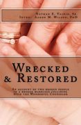 Wrecked and Restored (en Inglés)