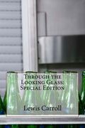 Through the Looking Glass: Special Edition