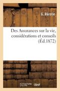 Des Assurances Sur La Vie, Considérations Et Conseils (en Francés)