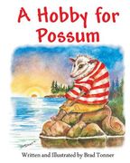 Hobby for Possum (en Inglés)