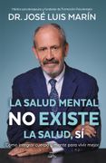 La salud mental no existe. La salud, sí. Cómo integrar cuerpo y mente para vivir mejor