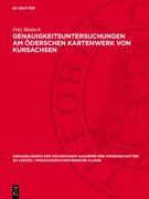 Genauigkeitsuntersuchungen Am Öderschen Kartenwerk Von Kursachsen (in German)