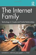 The Internet Family: Technology in Couple and Family Relationships (en Inglés)
