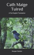 Cath Maige Tuired: A Full English Translation (en Inglés)