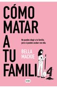 Como Matar a tu Familia