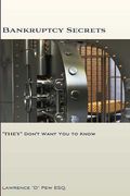 bankruptcy secrets "they" don't want you to know (en Inglés)