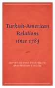 Turkish-American Relations since 1783 (en Inglés)