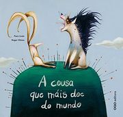 A Cousa que Máis doe do Mundo (en Gallego)