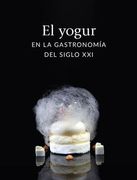 El Yogur en la Gastronomia del Siglo xxi
