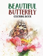 Beautiful Butterfly Coloring Book: A Coloring Book Of Butterflies And Flowers For Children, Butterfly Illustrations Collection To Color (en Inglés)