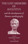 The Lost Memoirs of Augustus: And the Development of Roman Autobiography