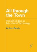 All Through the Town: The School Bus as Educational Technology (en Inglés)