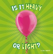 Is it Heavy or Light? (Properties of Materials) 