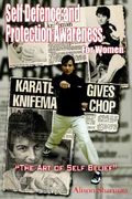 self defence and protection awareness for women: the art of self belief (en Inglés)