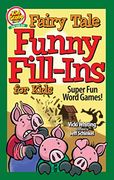 Fairy Tale Funny Fill-Ins for Kids: Super fun Word Games (Happy fox Books) for Kids Ages 5-10 - Educational Activity Book to Create Silly Stories While Practicing Grammar, Reading, and Parts of Speech (en Inglés)