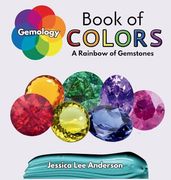 Gemology Book of Colors: A Rainbow of Gemstones (en Inglés)