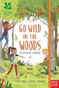 National Trust: Go Wild in the Woods: Woodlands Book of the Year Award 2018 
