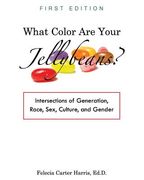 What Color Are Your Jellybeans?: Intersections of Generation, Race, Sex, Culture, and Gender (en Inglés)