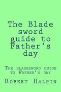 The Blade sword guide to Father's day (en Inglés)