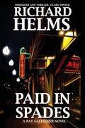 Paid In Spades: A Pat Gallegher Novel (en Inglés)