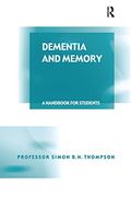 Dementia and Memory: A Handbook for Students and Professionals (en Inglés)