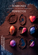Bombones Perfectos: La ciencia y el arte del chocolate