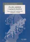 Escola catalana i variació fonètica: Una evolució del vocalisme àton a Alguaire i a Lleida (Sèrie Estudis)