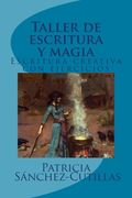 Taller de Escritura y Magia: Manual de Escritura Creativa con Ejercicios