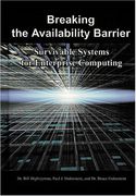 breaking the availability barrier: survivable systems for enterprise computing