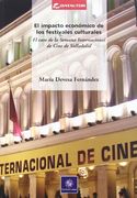 El Impacto Economico de los Festivales Culturales: El Caso de la Semana Internacional de Cine de Valladolid (in Spanish)