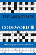 The Times Codeword 16: 200 Cracking Logic Puzzles (Times Puzzle Books) (en Inglés)