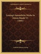 Lessing's Sammtliche Werke In Einem Bande V1 (1841) (in German)