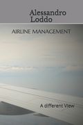 Airline Management: A different View (en Inglés)