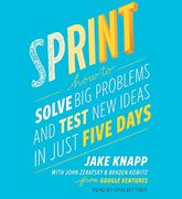 Sprint: How to Solve big Problems and Test new Ideas in Just Five Days () (en Inglés)