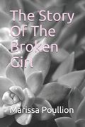The Story of the Broken Girl (en Inglés)