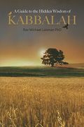 A Guide to the Hidden Wisdom of Kabbalah (en Inglés)
