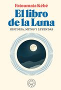 El libro de la luna - Kébé Fatoumata - BLACKIE BOOKS