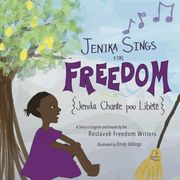 Jenika Sings for Freedom (Restavek Freedom Writers) (Volume 1) (en Inglés)