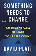 Something Needs to Change: An Urgent Call to Make Your Life Count (en Inglés)