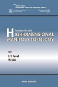 High-Dimensional Manifold Topology - Proceedings of the School (en Inglés)