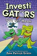 InvestiGators: Off the Hook (InvestiGators!, 3)