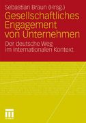 Gesellschaftliches Engagement von Unternehmen: Der deutsche Weg im internationalen Kontext