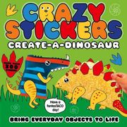 Crazy Stickers: Create-A-Dinosaur: 1 (en Inglés)