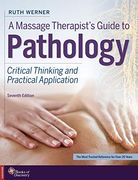 A Massage Therapist'S Guide to Pathology: Critical Thinking and Practical Application