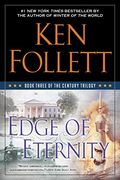 Edge of Eternity: Book Three of the Century Trilogy 