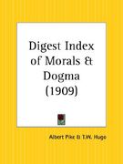 digest index of morals and dogma