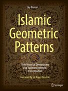 Islamic Geometric Patterns: Their Historical Development and Traditional Methods of Construction (en Inglés)