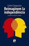Reimaginem la Independència: Un Projecte Vàlid per a Tothom (Mayor) (en Catalán)